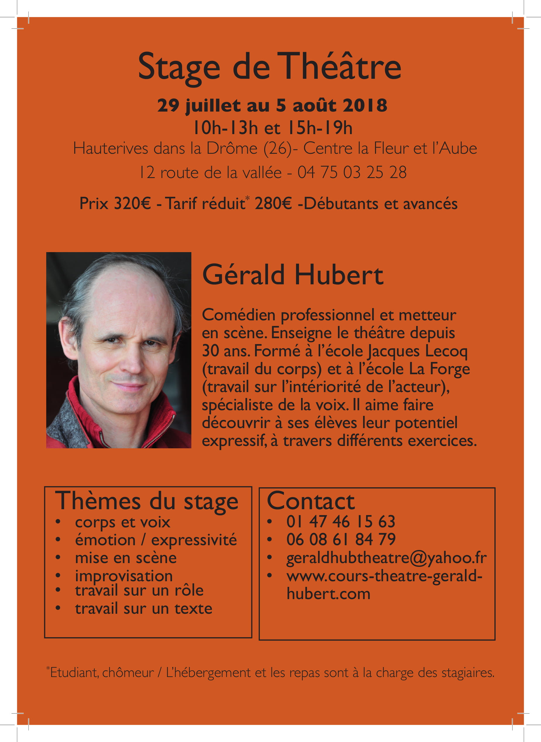 Gérald Hubert vous propose un stage de théâtre tous niveaux dans la Drôme (26) du 29 juillet au 5 août 2018. Eté 2018